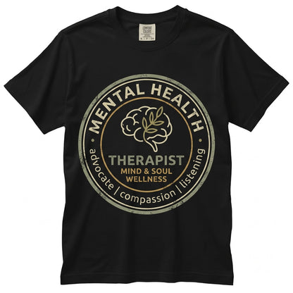 Mental Health Awareness Counselor Therapist Appreciation Gift Unisex TShirt