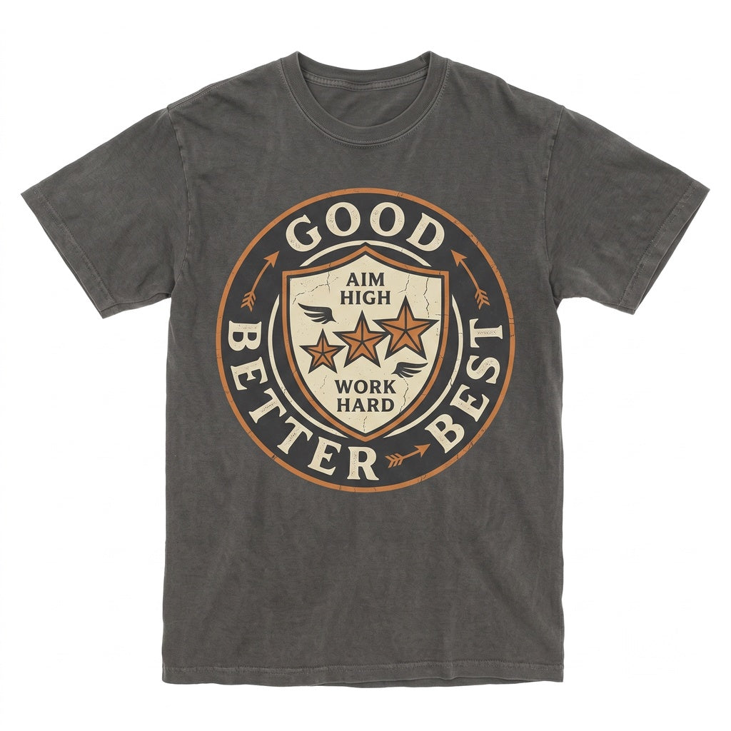 Good Better Best Minimalist Motivational Retro Inspirational Graphic Gift Unisex TShirt