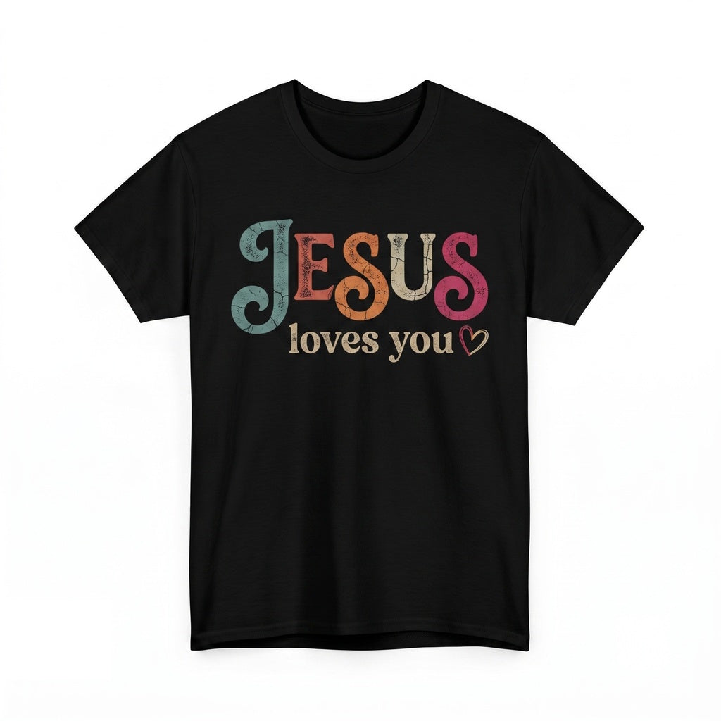 Jesus Loves You Apparel, Christian Motivational Faith Top, Religious Bible Verse Inspiration Fall Gift Unisex TShirt