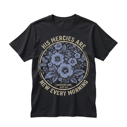 Boho Christian His Mercies Are New Every Morning Bible Verse Faith Scripture Inspirational Unisex TShirt