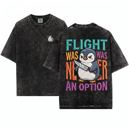Flight Was Never An Option Embroidered Penguin Funny Meme Graphic Vintage Apparel Unisex Wash T-Shirt
