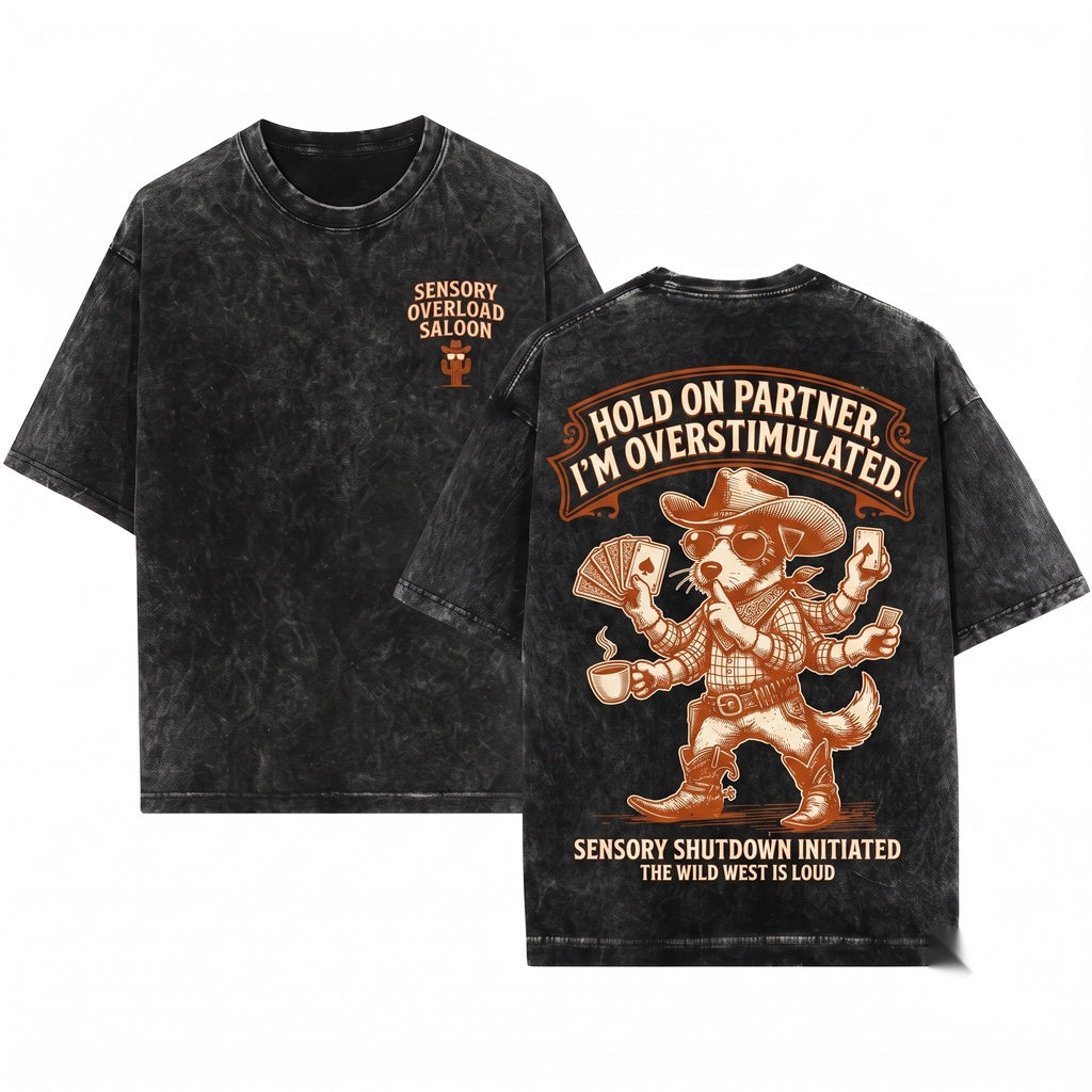 Hold On Partner Im Overstimulated Funny Jack Russell Cowboy Wild West JRT Dog Gift Western Unisex Wash T-Shirt