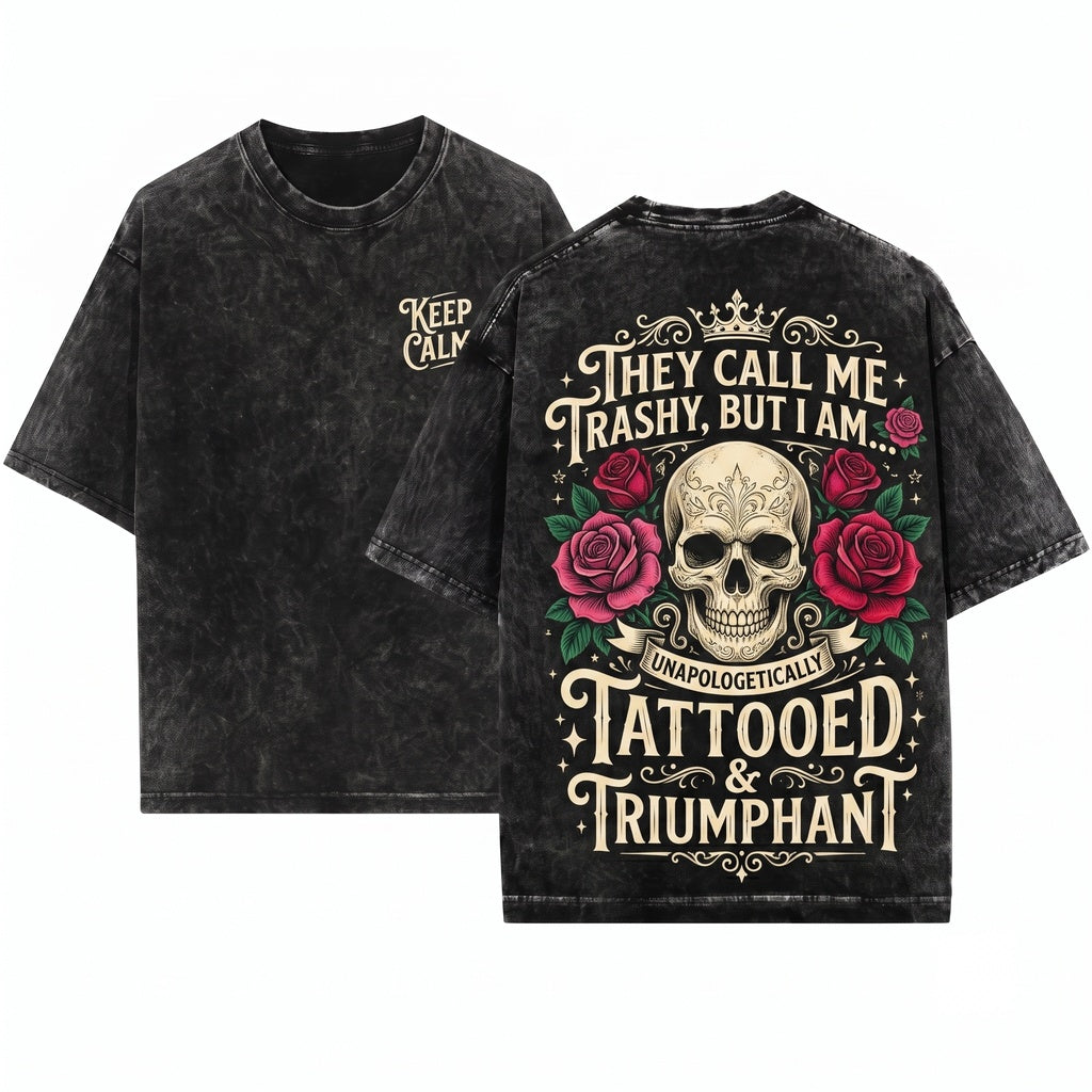 Tattoos Are Trashy Funny Sarcastic Graphic Top Apparel Apparel Clothing Unisex Wash T-Shirt