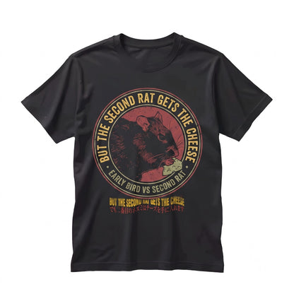 The Early Bird Gets Worm Second Mouse Gets Cheese Funny Rodent Graphic Quote Cotton Apparel Unisex TShirt