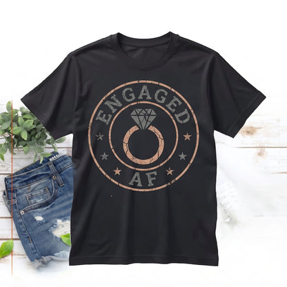 Engaged AF Bride To Be Wedding Announcement Bachelorette Gift Unisex TShirt