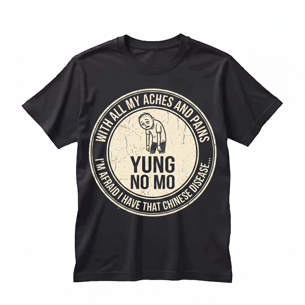 Yung No Mo Aches and Pains Funny Getting Older Humor Birthday Gift Graphic Unisex TShirt