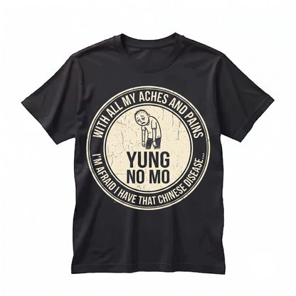 Yung No Mo Aches and Pains Funny Getting Older Humor Birthday Gift Graphic Unisex TShirt