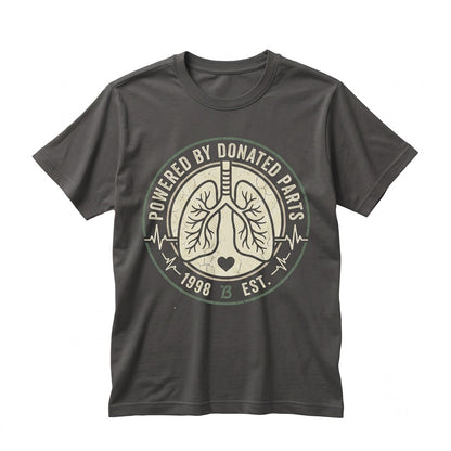 Powered by Donated Parts Funny Lung Transplant Organ Donor Awareness Graphic Gift Apparel Unisex TShirt