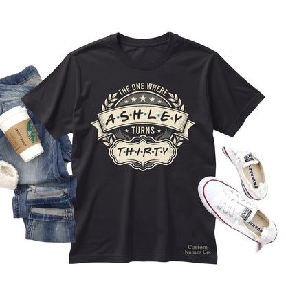 Personalized Friends Birthday Theme Custom Age Number Milestone Party Unisex TShirt