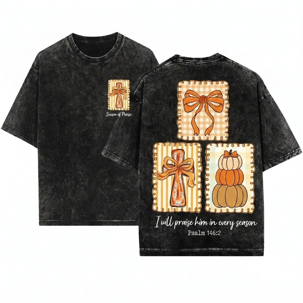 I Will Praise Him In Every Season Jesus Pumpkin Fall Bible Verse Thanksgiving Coquette Cross Graphic Print Unisex Wash T-Shirt