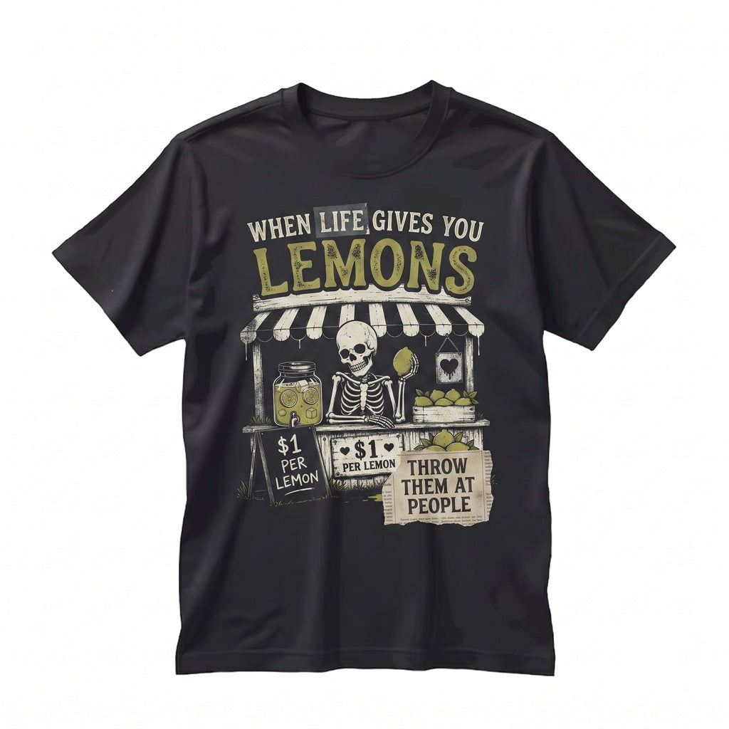When Life Gives You Lemons Funny Spooky Creepy Lemonade Stand Sarcastic Goth Skeleton Summer Apparel Unisex TShirt