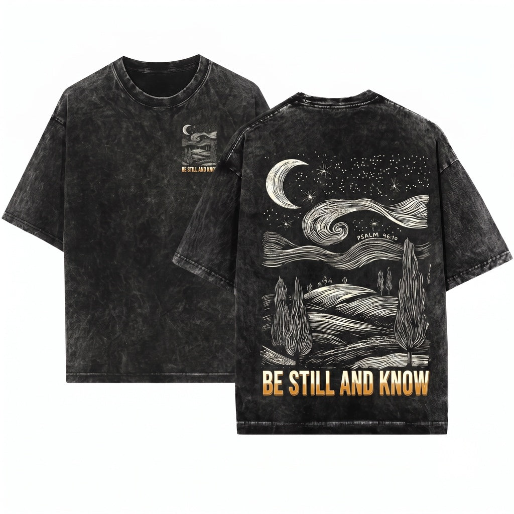 Be Still And Know Bible Faith Christian Religious Hooded Sweatshirt Unisex Wash T-Shirt