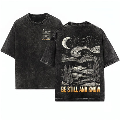 Be Still And Know Bible Faith Christian Religious Hooded Sweatshirt Unisex Wash T-Shirt