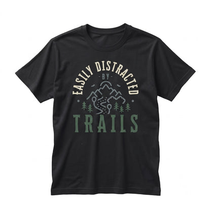 Easily Distracted by Trails Outdoor Hiking Nature Graphic Apparel Unisex TShirt