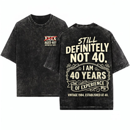 Im Not 40 Turning Twenty Funny 40th Birthday Graphic Humor Gift Top Unisex Wash T-Shirt