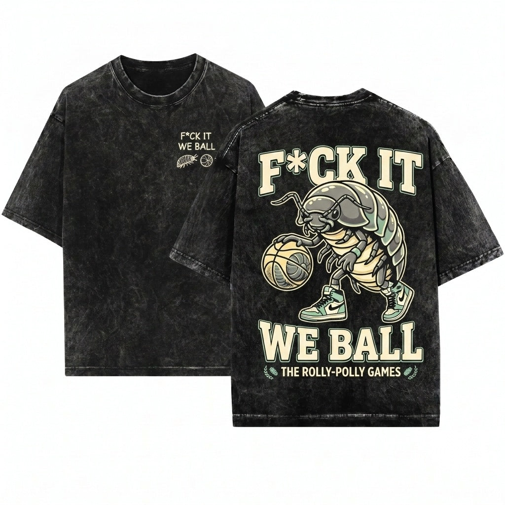 F It We Ball Funny Roly Poly Embroidered Unisex Wash T-Shirt