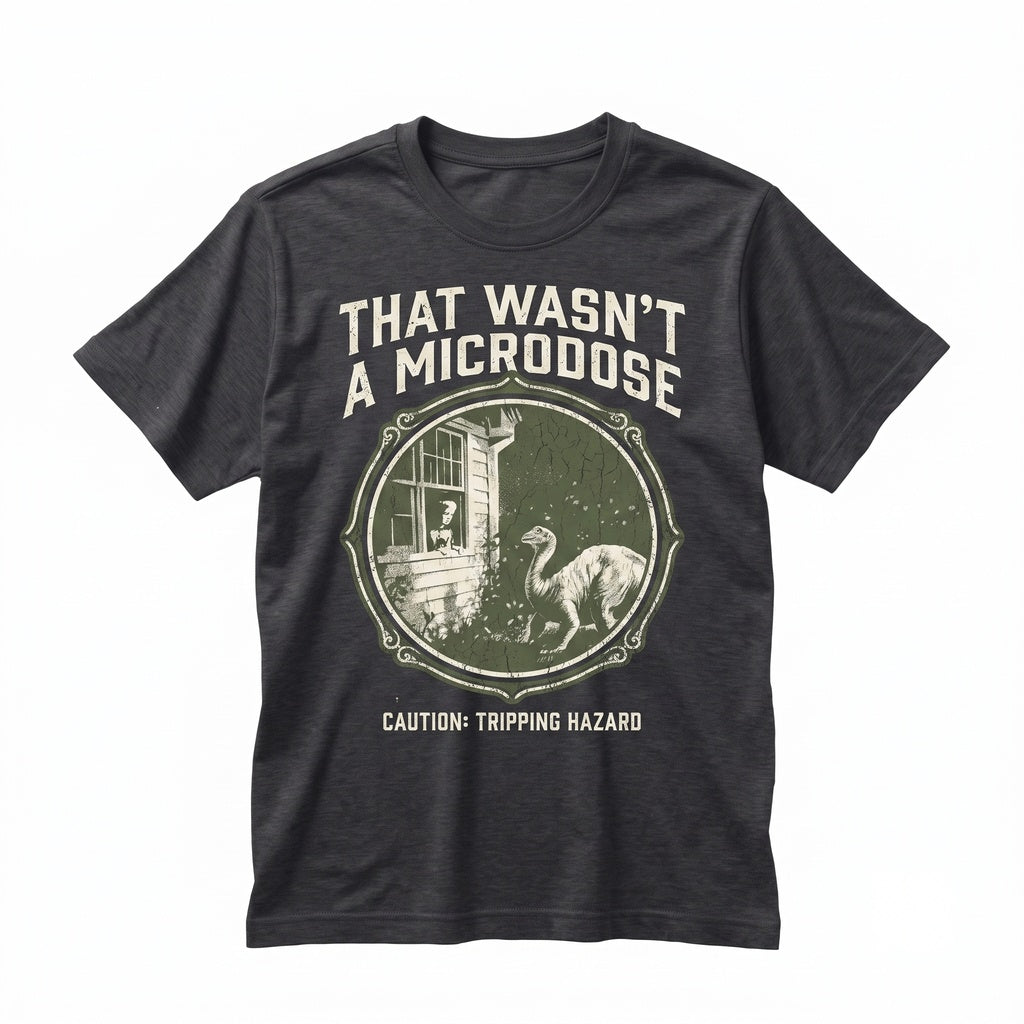 That Wasnt A Microdose Graphic Dinosaur Vintage Retro Festival Rave Party Outfit Unisex TShirt
