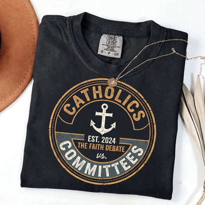 Catholics Vs Committees Funny Church Humor Joke Faith Gift for Men Women Unisex TShirt