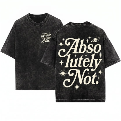 Absolutely Not Id Rather Be Reading Funny Sarcastic Introvert Adult Humor Novelty Graphic Vintage Unisex Wash T-Shirt