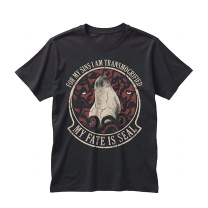 Funny My Fate Is Seal Cute Marine Animal Pun Vintage Graphic Casual Cotton Unisex TShirt