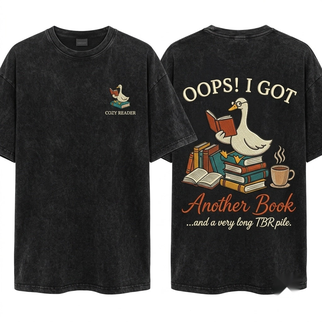 Oops I Got Another Book Silly Goose Reading Literary Lover Gift Unisex Wash T-Shirt
