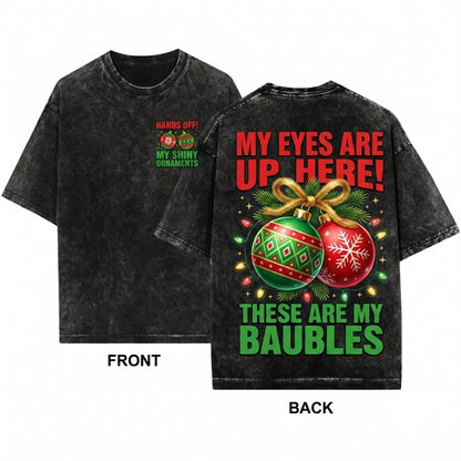 Stop Staring At My Balls Funny Xmas Rude Offensive Humor Gifts For Men Unisex Wash T-Shirt