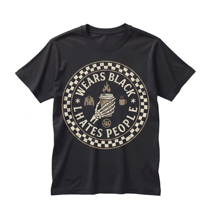 Funny Wears Black Loves Coffee Hates People Spooky Creepy Cute Alt Goth Graphic Unisex TShirt