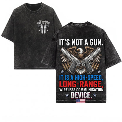 Its Not A Gun Wireless Communication Device Funny 2nd Amendment Gift Unisex Wash T-Shirt