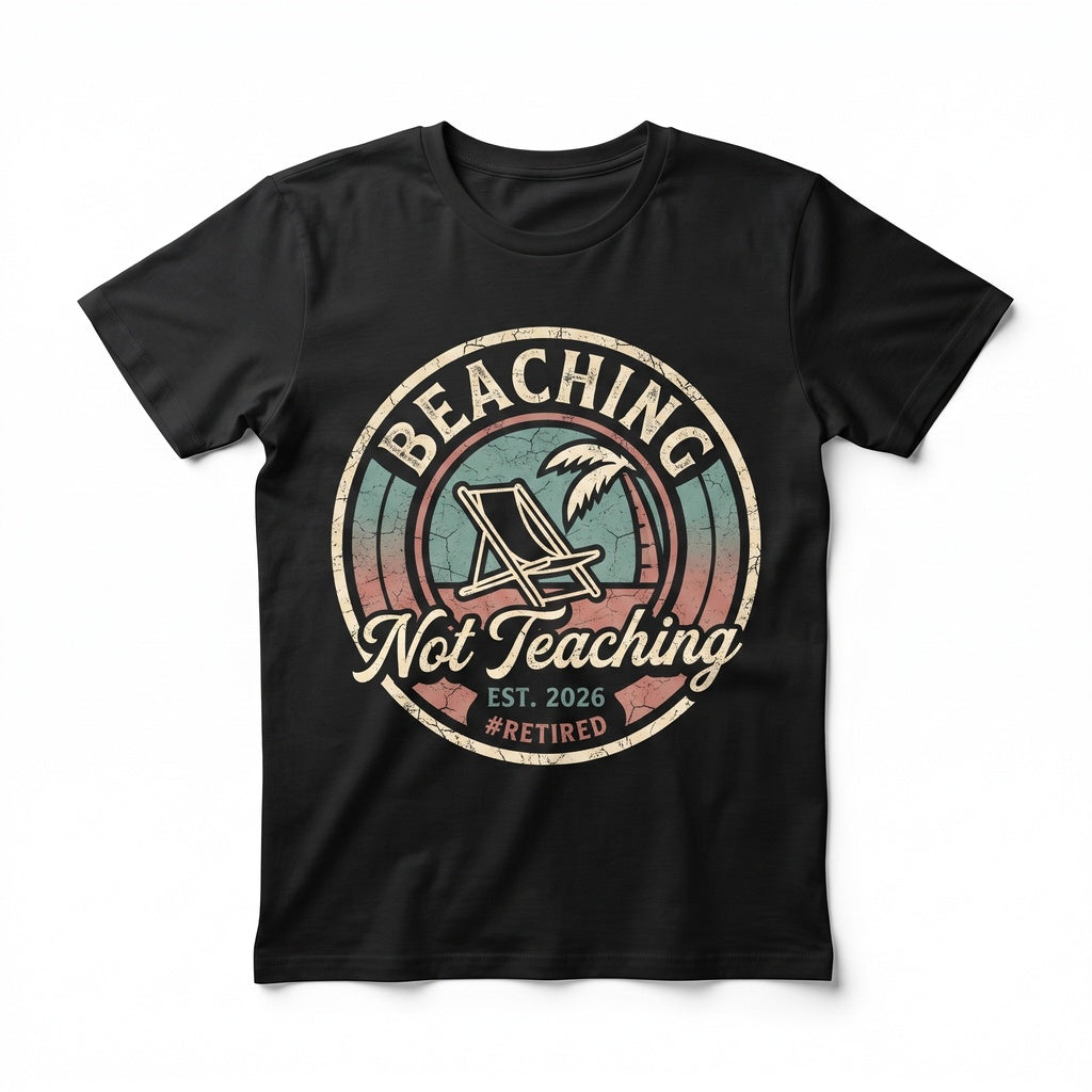 Beaching Not Teaching Women V Neck Retired Educator Gift Funny Graphic Unisex TShirt