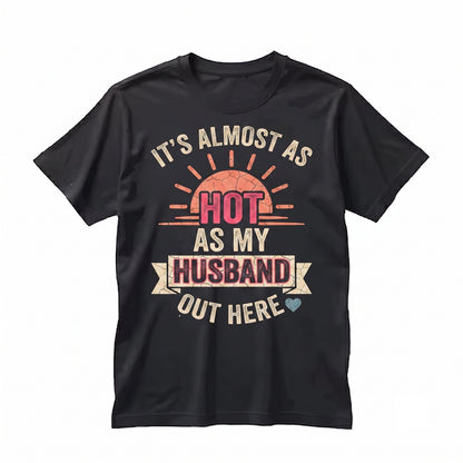 Hot Husband Joke Vacation Beach Newlywed Summer Gift Graphic Unisex TShirt