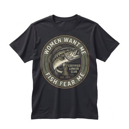 Women Want Me Fish Fear Meme Vintage Fishing Graphic Humor Gift Top Unisex TShirt