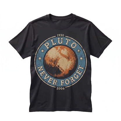Pluto Never Forget 1936-2006 Retro Space Astronomy Lover Gift Trendy Science Aesthetic Universe Unisex TShirt