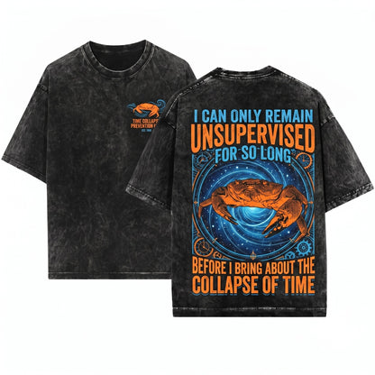 Vintage Crab Funny I Can Only Remain Unsupervised For So Long Unisex Wash T-Shirt