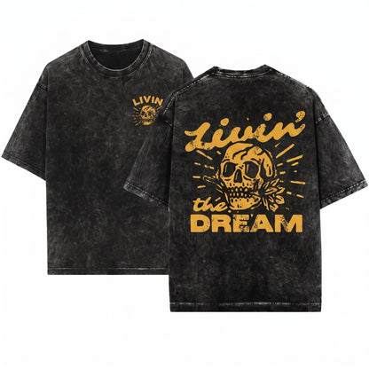 Livin the Dream Sarcastic Skeleton Skull Retro Grunge Funny Adult Humor Gift Unisex Wash T-Shirt