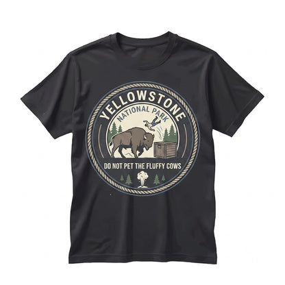Do Not Pet The Fluffy Cow Bison Yellowstone National Park Family Vacation Matching Camping Summer Graphic Unisex TShirt