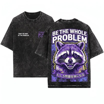 Dont Be Part Of The Problem Raccoon Vintage Japanese Aesthetic Unisex Wash T-Shirt
