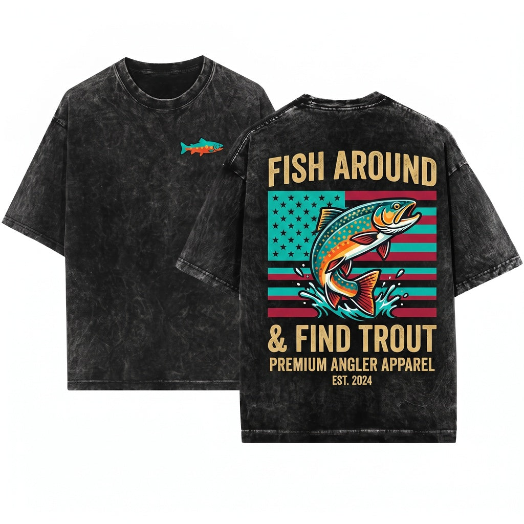 Fish Around Find Trout Funny American Flag Fisherman Gift Humorous Graphic Unisex Wash T-Shirt