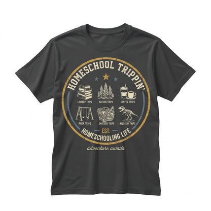 Funny We Be Tripin Traveling Homeschool Graphic Roadschool Family Travel Adventure Learning Gift Unisex TShirt