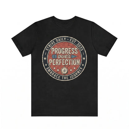 Progress Over Perfection Teacher Appreciation Back to School Inspirational Unisex TShirt