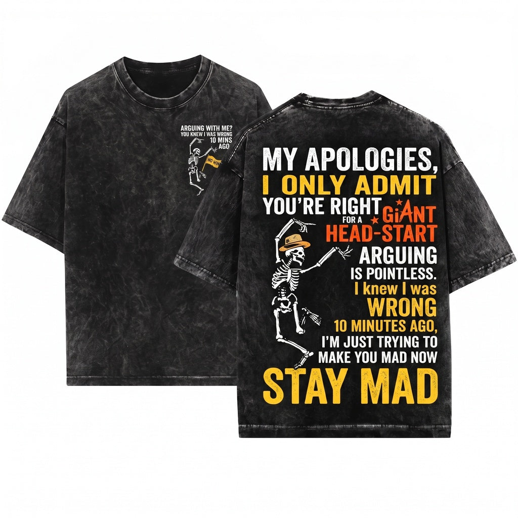 Arguing With Me Is Pointless Funny Meme Sarcastic Quote Humorous Attitude Tee Men Women Unisex Wash T-Shirt