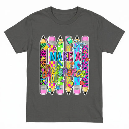 Make A Difference Teacher Back To School Colorful Pencil Student Inspirational Gift Unisex TShirt