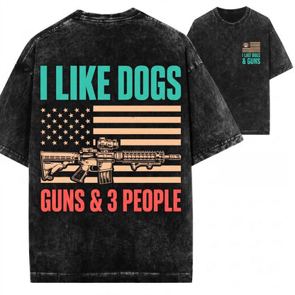 Funny Dog Lover Firearm Graphic I Like Canines Guns And Maybe 3 People Unisex Wash T-Shirt