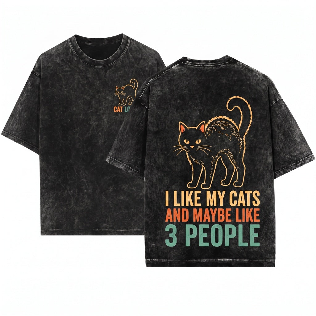 I Like My Cat And Maybe 3 People Funny Introvert Sarcastic Pet Lover Gift Unisex Wash T-Shirt