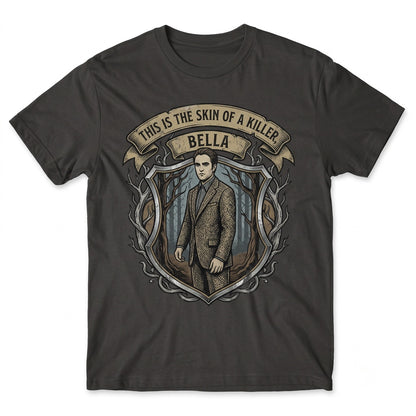 This Is The Skin Of A Killer Bella Quote Edward Cullen Retro Vampire Movie Graphic Robert Pattinson Unisex TShirt