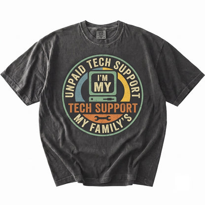 Im My Familys Unpaid Tech Support Funny IT Nerd Computer Engineer Humor Graphic Unisex TShirt