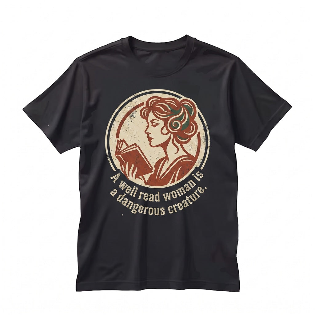 Well Read Woman Is Dangerous Creature Embroidered Jane Austen Feminist Bookworm Literary Gift Unisex TShirt