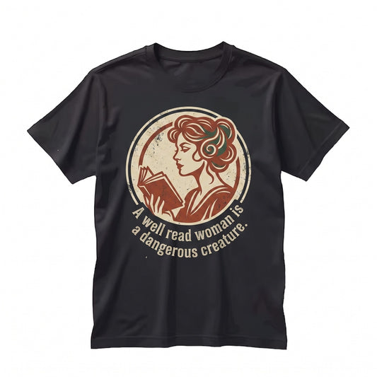 Well Read Woman Is Dangerous Creature Embroidered Jane Austen Feminist Bookworm Literary Gift Unisex TShirt