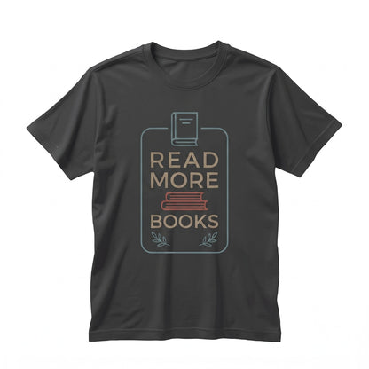 Read More Books Teacher English Educator Librarian Literary Graphic Apparel Unisex TShirt