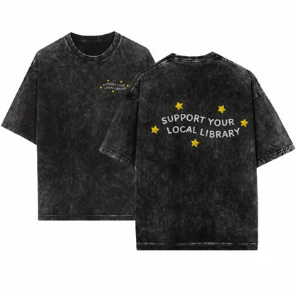 Support Your Local Library Embroidered Librarian Reader Public Resources Gift Unisex Wash T-Shirt
