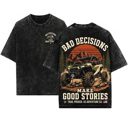 Bad Decisions Good Stories Funny ATV Quad UTV Off Road Rider Gift Unisex Wash T-Shirt